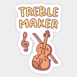 Cute Violin, Treble Maker Funny Music Pun Sticker